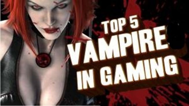 Top 5- Vampire in Games